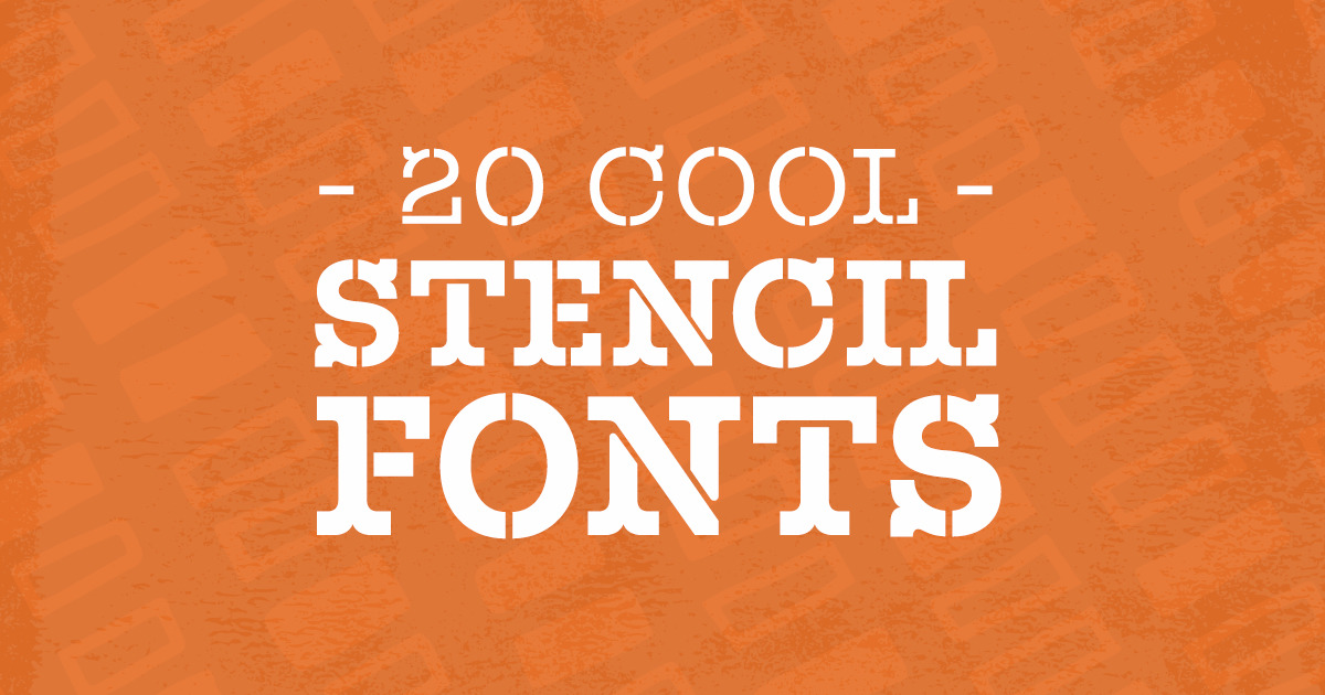 20 Cool Stencil Fonts for Your Next Design Project - Creative